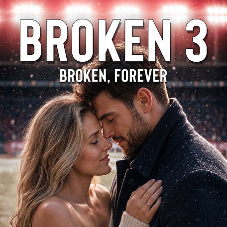 Broken 3: Broken, Forever