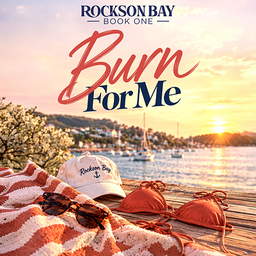 Rockson Bay Book 1: Burn For Me