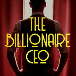 The Billionaire CEO