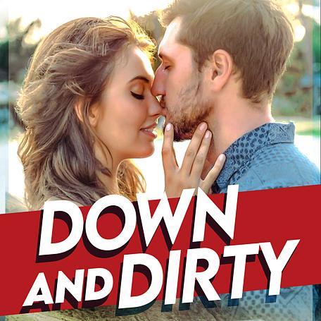 Down and Dirty