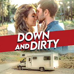 Down and Dirty