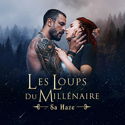 Les Loups du Millénaire : Sa Haze