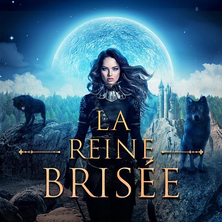 La reine brisée