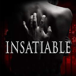Insatiable