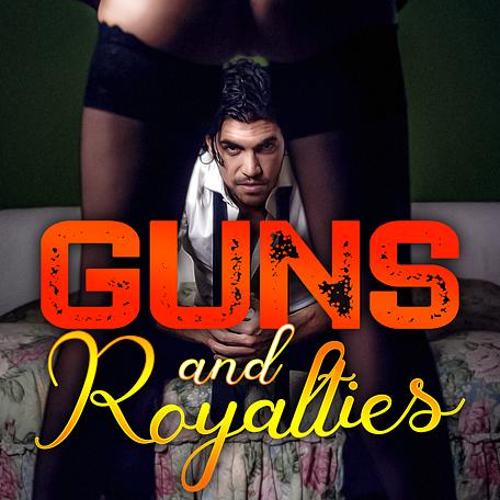 Guns and Royalties