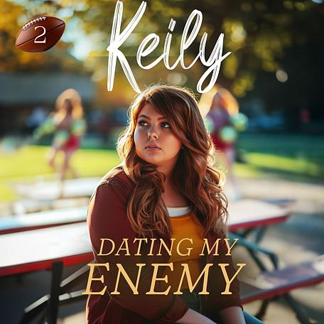 Keily Book 2: Dating My Enemy