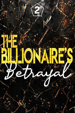 The Billionaire's Betrayal