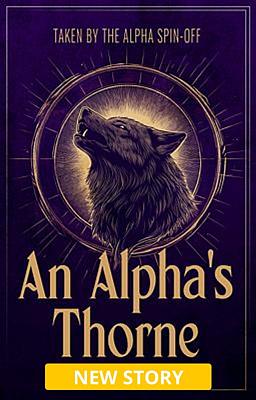 Taken by the Alpha Spin-off: An Alpha's Thorne