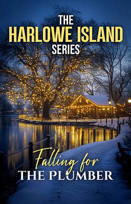 The Harlowe Island Series: Falling for the Plumber