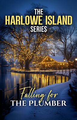 The Harlowe Island Series: Falling for the Plumber