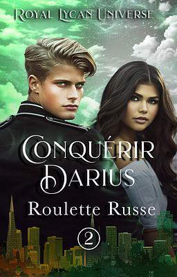 Conquérir Darius 2 : Roulette Russe