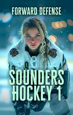 Sounders Hockey Book 1: Forward Defense