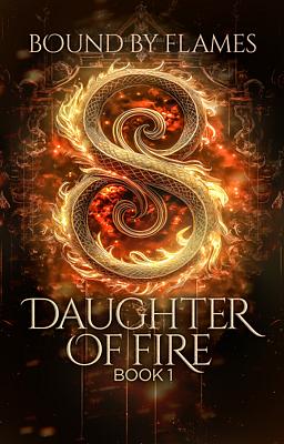 Daughter of Fire Book 1: Bound By Flames