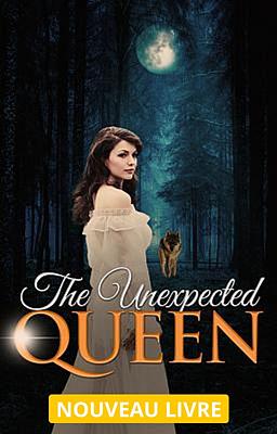 The Unexpected Queen (français)