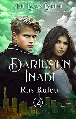 Darius'un İnadı: Rus Ruleti