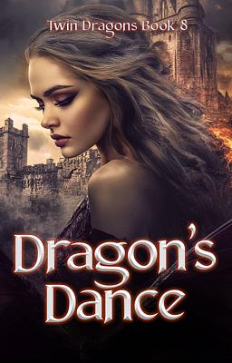 The Twin Dragons Series: Dragon's Dance