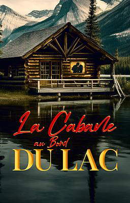 La Cabane au Bord du Lac