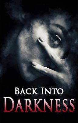 Back into Darkness