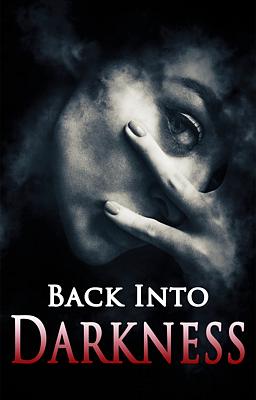Back into Darkness