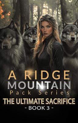 A Ridge Mountain Pack 3: The Ultimate Sacrifice