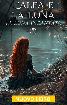 L'alfa e la luna 3 - La luna incantata