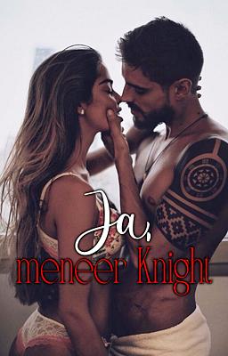 Ja, meneer Knight
