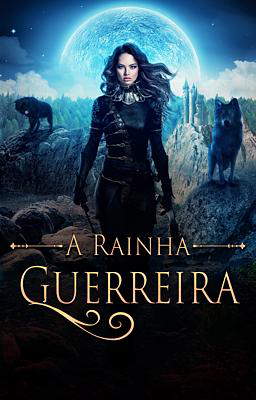 A Rainha Guerreira