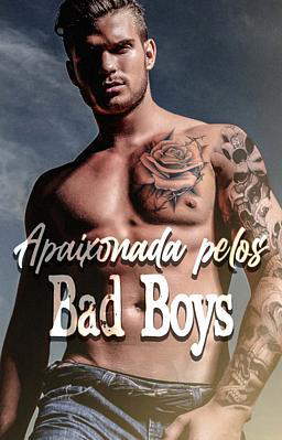 Apaixonada pelos Bad Boys