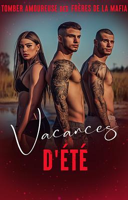 Amoureuse des frères de la mafia : Vacances d'été