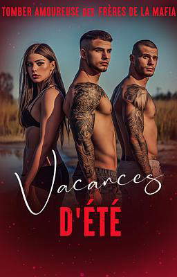 Amoureuse des frères de la mafia : Vacances d'été