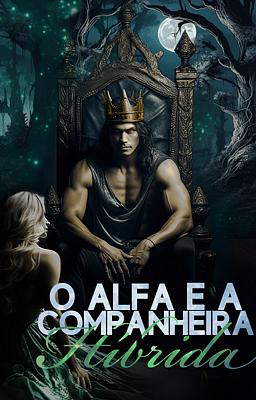 O Alfa e a Companheira Híbrida