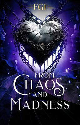 FGI 8: From Chaos and Madness