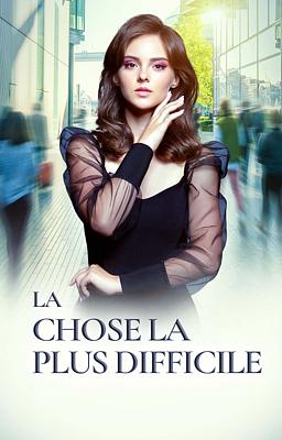La Chose La Plus Difficile By Violet Bloom GALATEA La Chose La Plus Difficile By Violet Bloom GALATEA