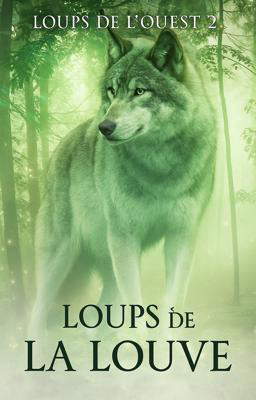 Loups de l'Ouest 2 : La Louve