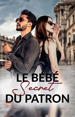 Le Bébé Secret du Patron