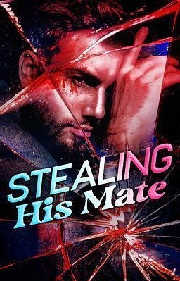 Stealing his Mate (Deutsch)