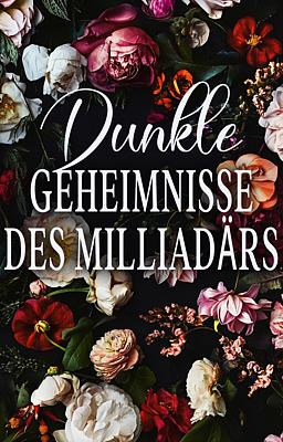 Cover image for Dunkle Geheimnisse des Milliardärs