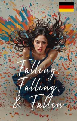 Fallend, Fallend und Gefallen