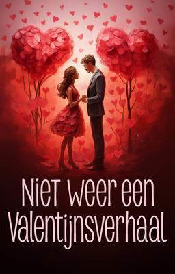 Niet weer een Valentijnsverhaal