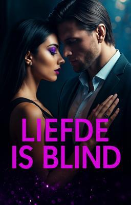 Liefde is blind