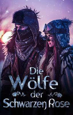 Die Wölfe der schwarzen Rose