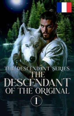 Descendant 1 : Le Descendant de l'Originel
