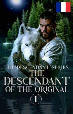 Descendant 1 : Le Descendant de l'Originel
