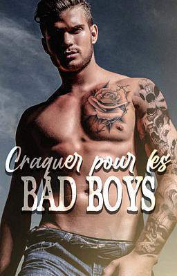 Craquer pour les bad boys