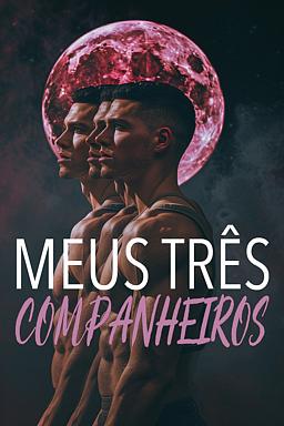 Meus Três Companheiros