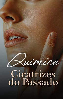 Química: Cicatrizes do Passado