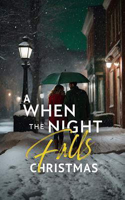  A 'When The Night Falls' Christmas