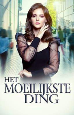 Het moeilijkste ding