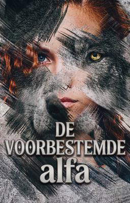 De voorbestemde alfa