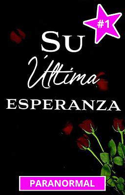 Su última esperanza